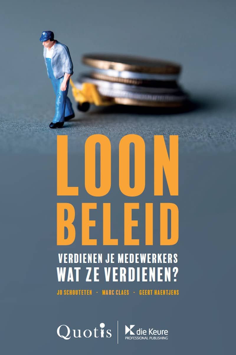 Loonbeleid - Verdienen uw medewerkers wat ze verdienen?